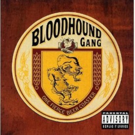 Bloodhound Gang, One Fierce Beer Coaster [📷: Geffen]