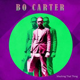 Bo Carter, Mashing That Thing [📷: Universal Digital Enterprises]