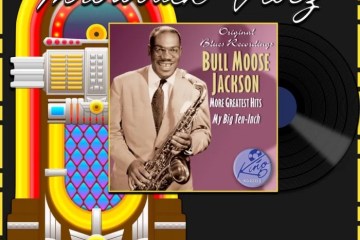 Bull Moose Jackson, Big Ten-Inch: Throwback Vibez 🕶️🎶 No. 111 (2025) [📷: Brent Faulkner / The Musical Hype; Gusto; AcatXlo, OpenClipart-Vectors, Speedy McVroom from Pixabay]