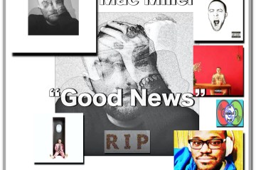 Day 25: Mac Miller, “Good News” (30-Day Song Challenge) 🎶 [Photo Credits: Brent Faulkner, Mac Miller, The Musical Hype, Pixabay, Pexels, Rostrum, Warner]