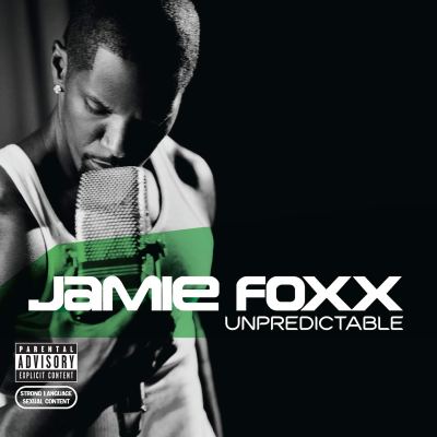 Jamie Foxx, Unpredictable [📷: J / Sony BMG Music Entertainment]