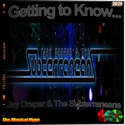 Getting to Know… Jay Draper & The Subterraneans: Interview No. 470 [📷: Brent Faulkner / The Musical Hype; Jay Draper & The Subterraneans; AcatXlo from Pixabay]