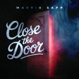 Marvin Sapp, Close the Door [📷: Marvin Sapp]