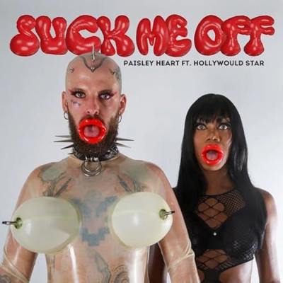 Paisley Heart, Suck Me Off [📷: Paisley Heart]