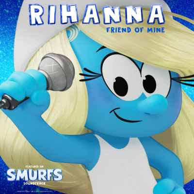 Rihanna, “Friend of Mine” – from the Smurfs Movie soundtrack [📷: Westbury Road Entertainment / Roc Nation Distribution]