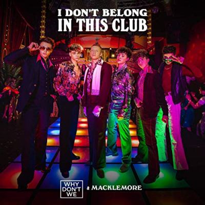 Why Don't We, I Don't Belong in This Club (Ft. Macklemore) [📷: Signature Entertainment / Atlantic]